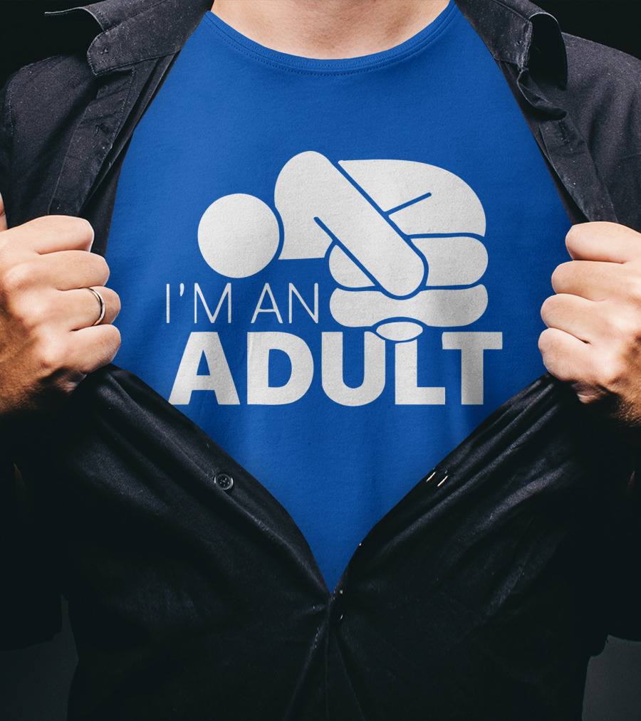 I'm An Adult Finger Circle Game Joke T-Shirt