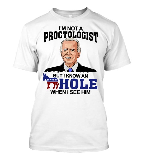 I'm Not A Proctologist But I Know An A Hole When I See Him Donkey Stars Stripes T-Shirt
