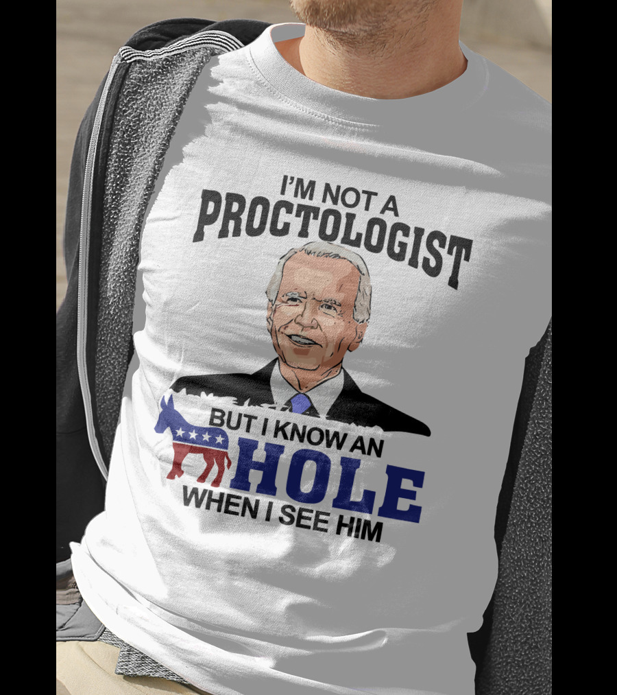 I'm Not A Proctologist But I Know An A Hole When I See Him Donkey Stars Stripes T-Shirt