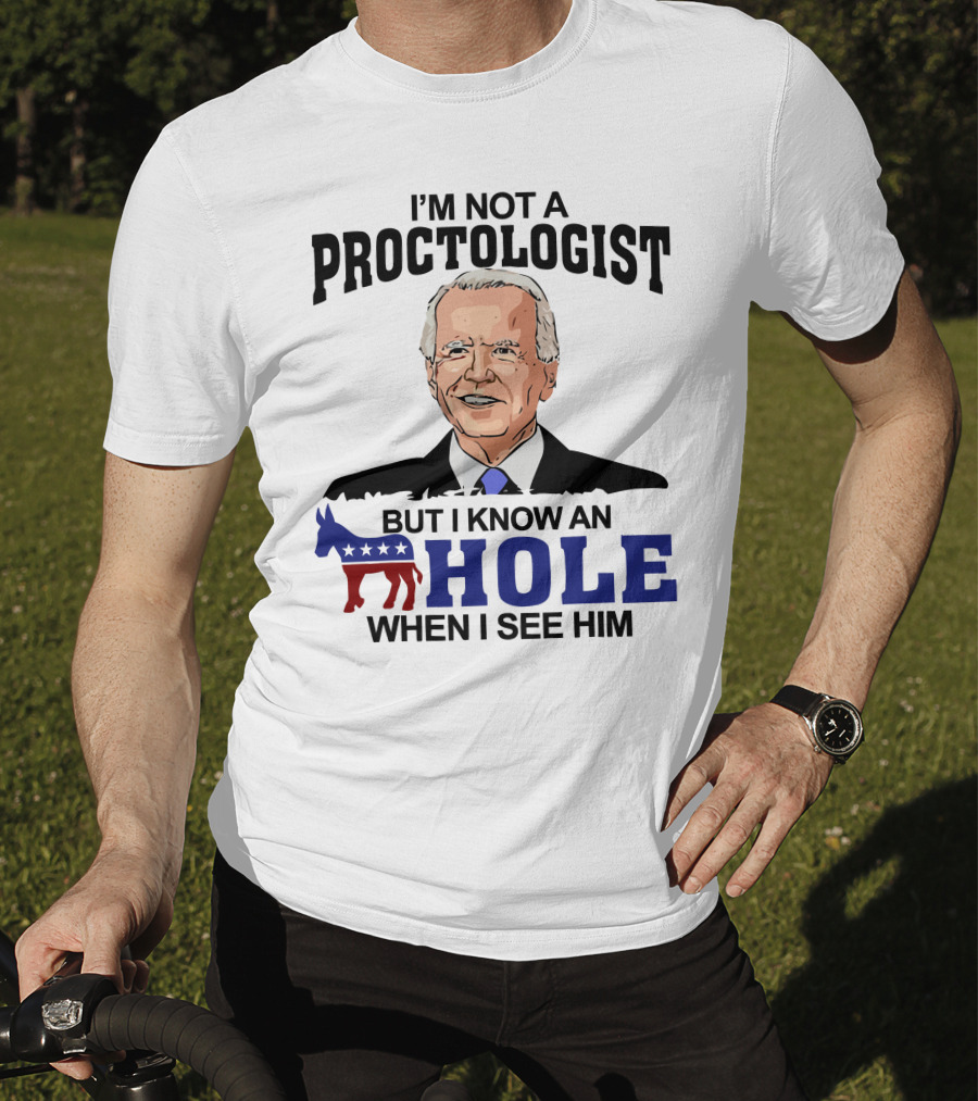I'm Not A Proctologist But I Know An A Hole When I See Him Donkey Stars Stripes T-Shirt