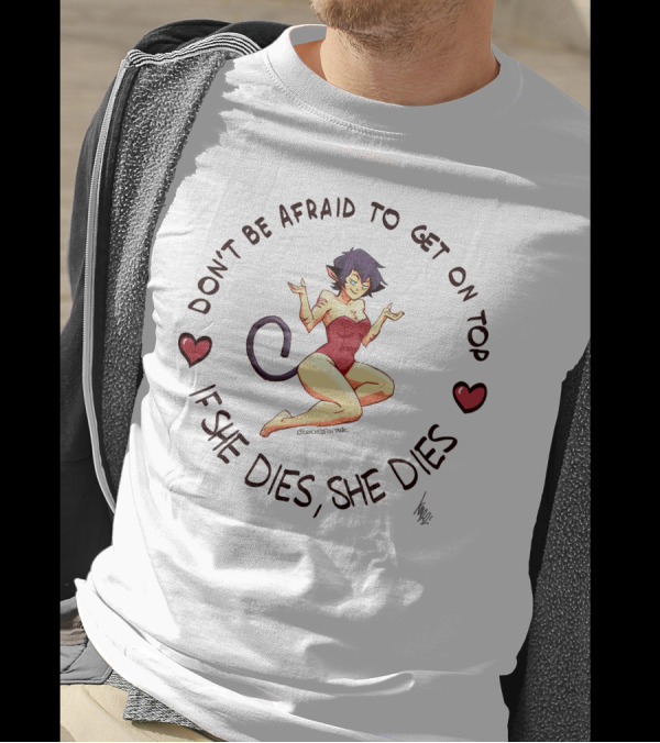 Don’t Be Afraid To Get On Top If She Dies She Dies Anime Cat Girl With Hearts T-Shirt