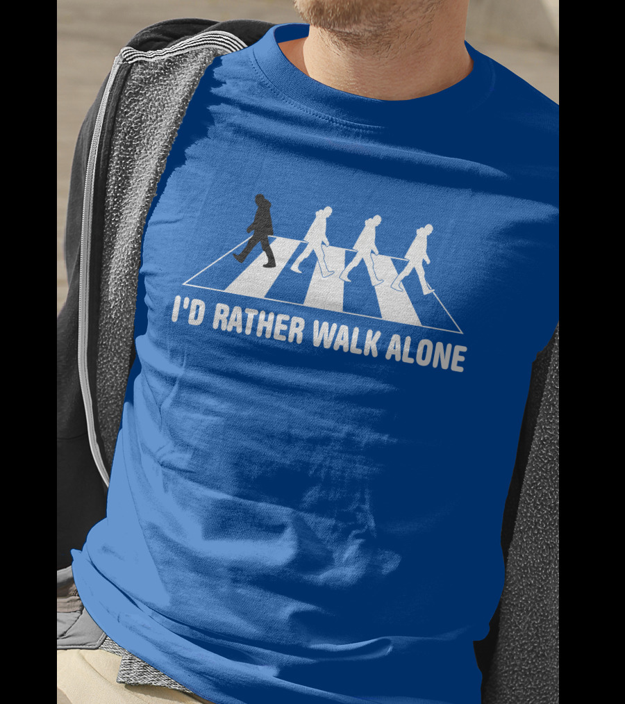 I'd Rather Walk Alone Abbey Road T-Shirt