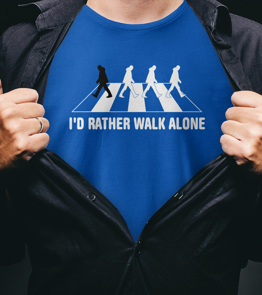 I'd Rather Walk Alone Abbey Road T-Shirt
