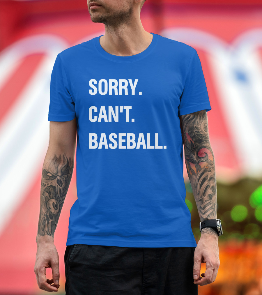 SORRY CAN'T BASEBALL BLUE TEXT T-Shirt