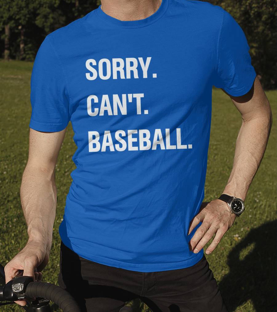 Sorry Can't Baseball Blue Text T-Shirt