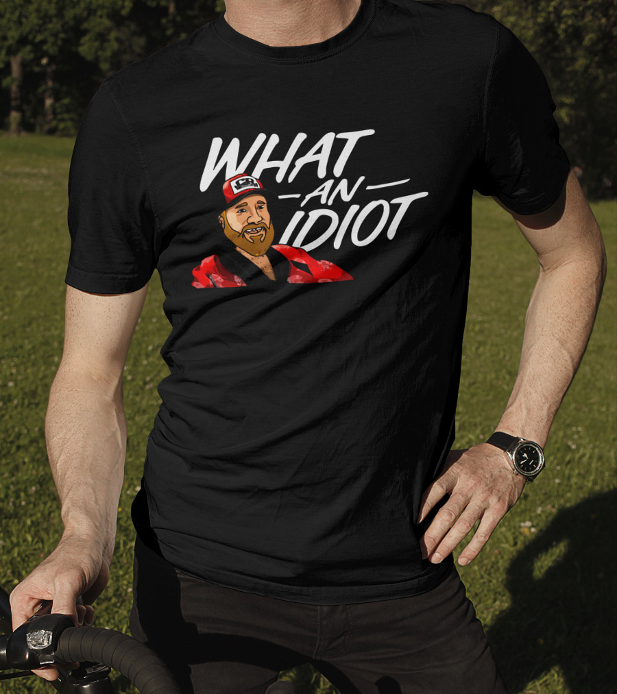 WHAT AN IDIOT Red Hat Beard Guy T-Shirt