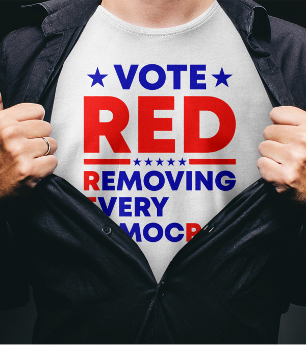 Vote Red Removing Every Democrat T-Shirt
