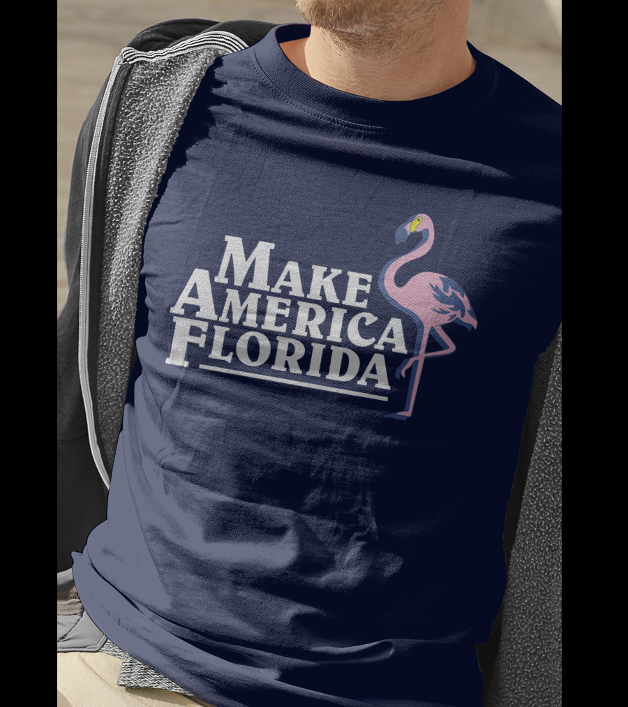 Make America Florida Pink Flamingo T-Shirt