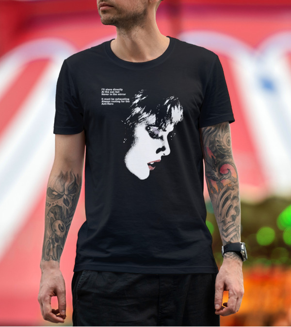 Premium T-Shirt: I'll Stare Directly At The Sun But Never In The Mirror Always Rooting For The Anti-Hero T-Shirt I'll Stare Directly At The Sun But Never In The Mirror Always Rooting For The Anti-Hero T-Shirt