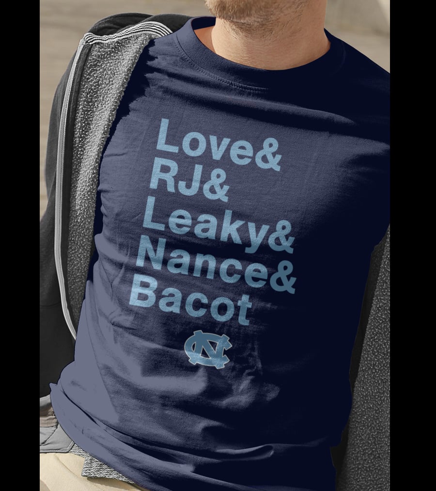 UNC Basketball Love RJ Leaky Nance Bacot Tar Heels T-Shirt