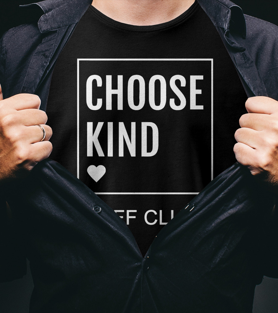 Choose Kind Heart Laff Club T-Shirt