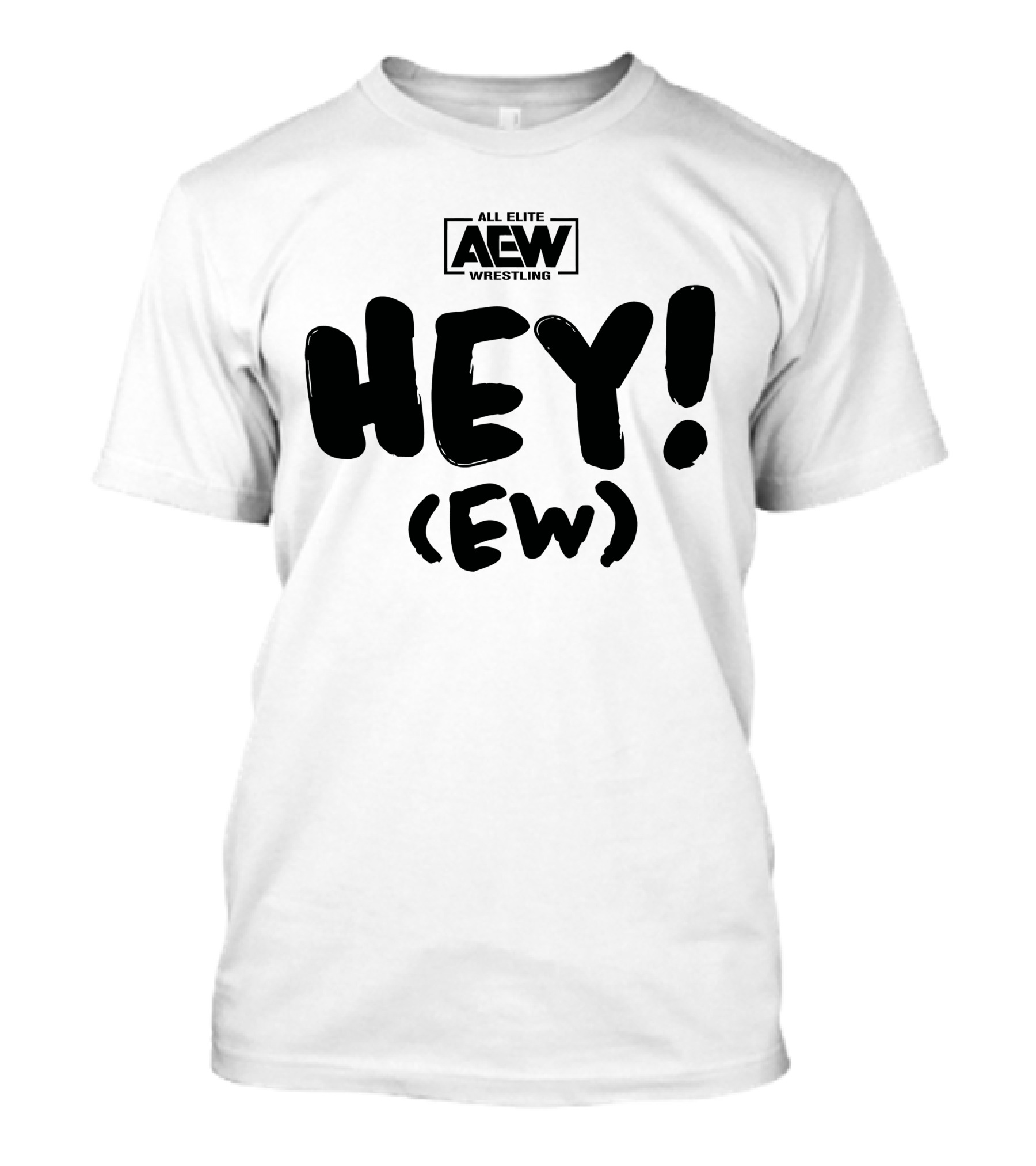 All Elite Wrestling AEW Hey (Ew) T-Shirt