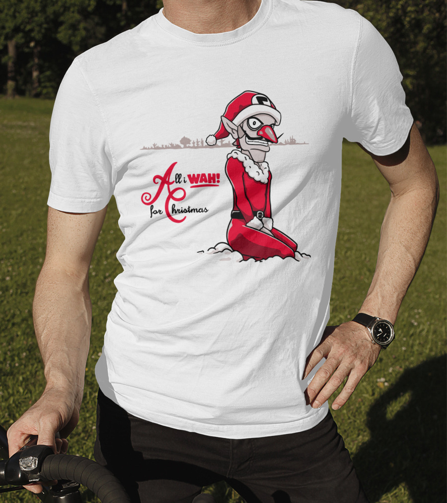 All I Wah For Christmas Silly Red Santa Suit Sitting T-Shirt