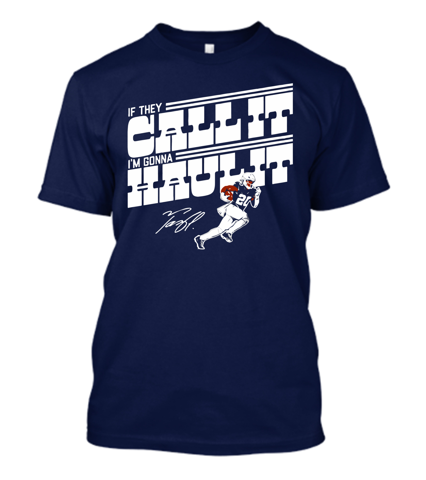 If They Call It I'm Gonna Haul It Tony Pollard 20 Football Player Signature T-Shirt