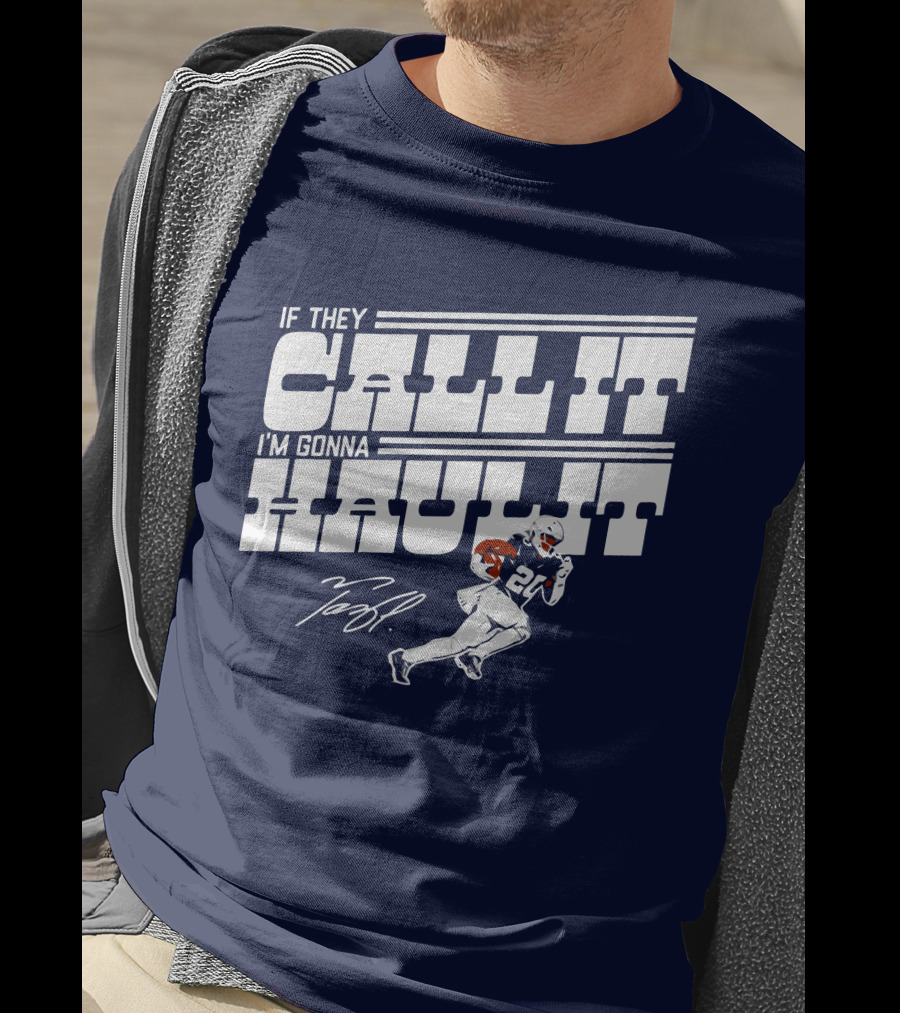 If They Call It I'm Gonna Haul It Tony Pollard 20 Football Player Signature T-Shirt