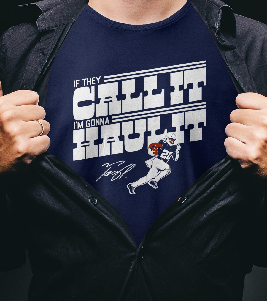 If They Call It I'm Gonna Haul It Tony Pollard 20 Football Player Signature T-Shirt