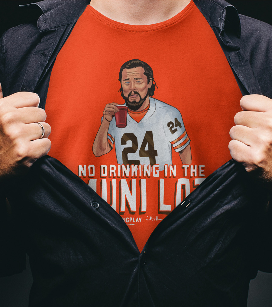 No Drinking In The Muni Lot 24 Big Play Browns Football T-Shirt