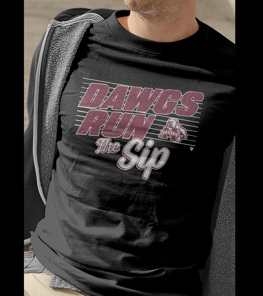 Mississippi State Football Dawgs Run The Sip Bulldogs T-Shirt