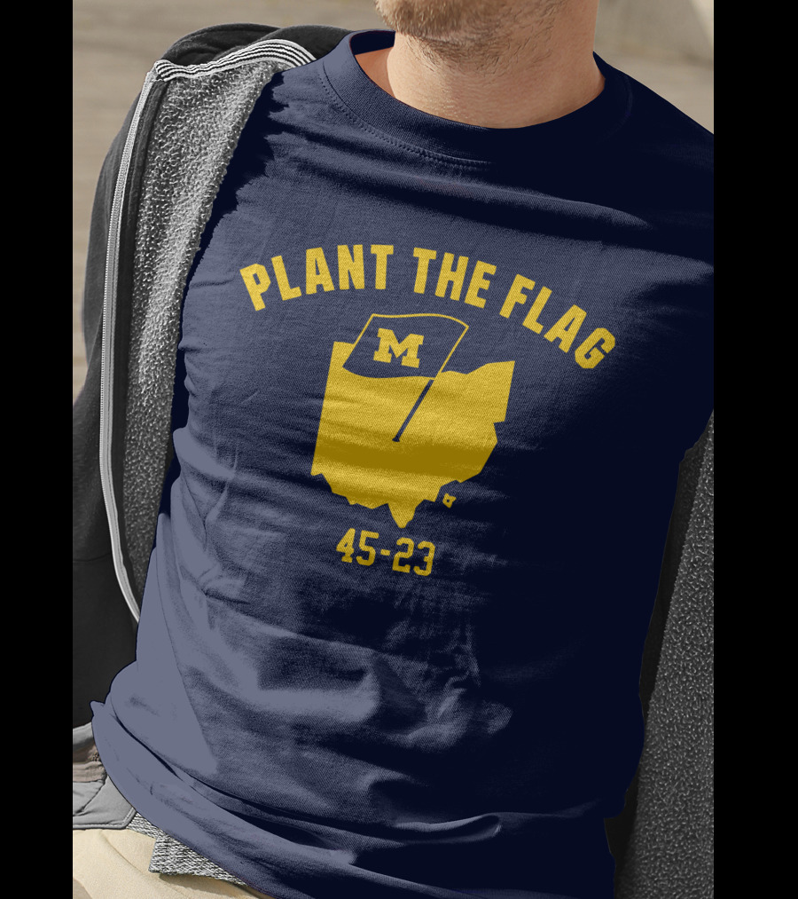 Michigan Football Plant The Flag 45-23 Victory Over Ohio T-Shirt