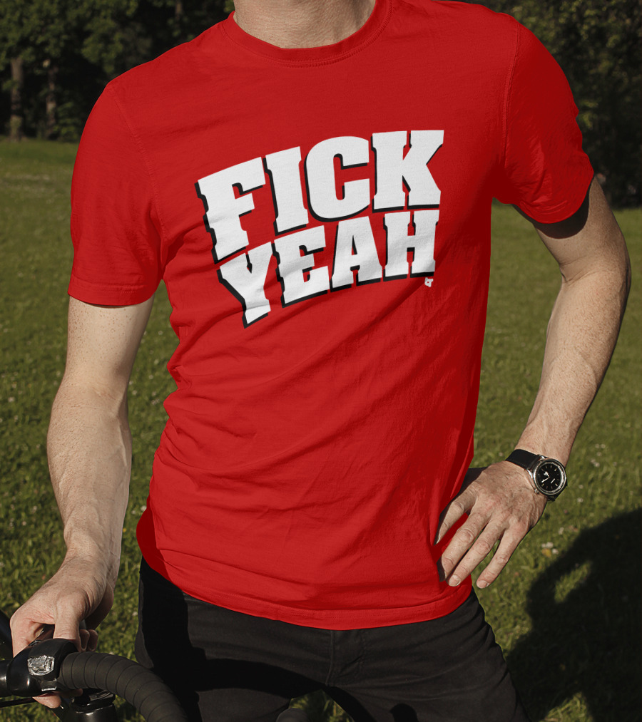 Fick Yeah Bold Red T-Shirt