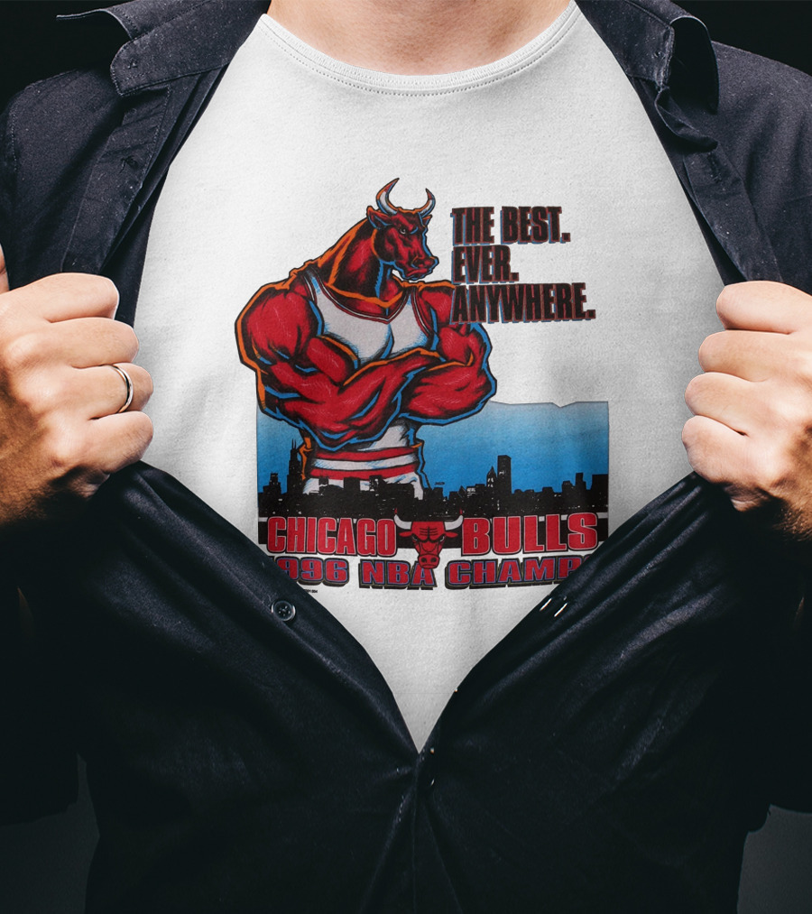 Chicago Bulls 1996 NBA Champs The Best Ever Anywhere T-Shirt