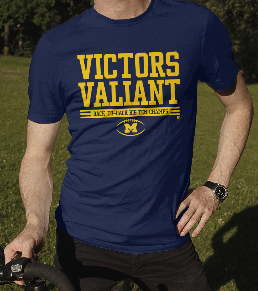 Victors Valiant Back-to-Back Big Ten Champs Michigan Football T-Shirt
