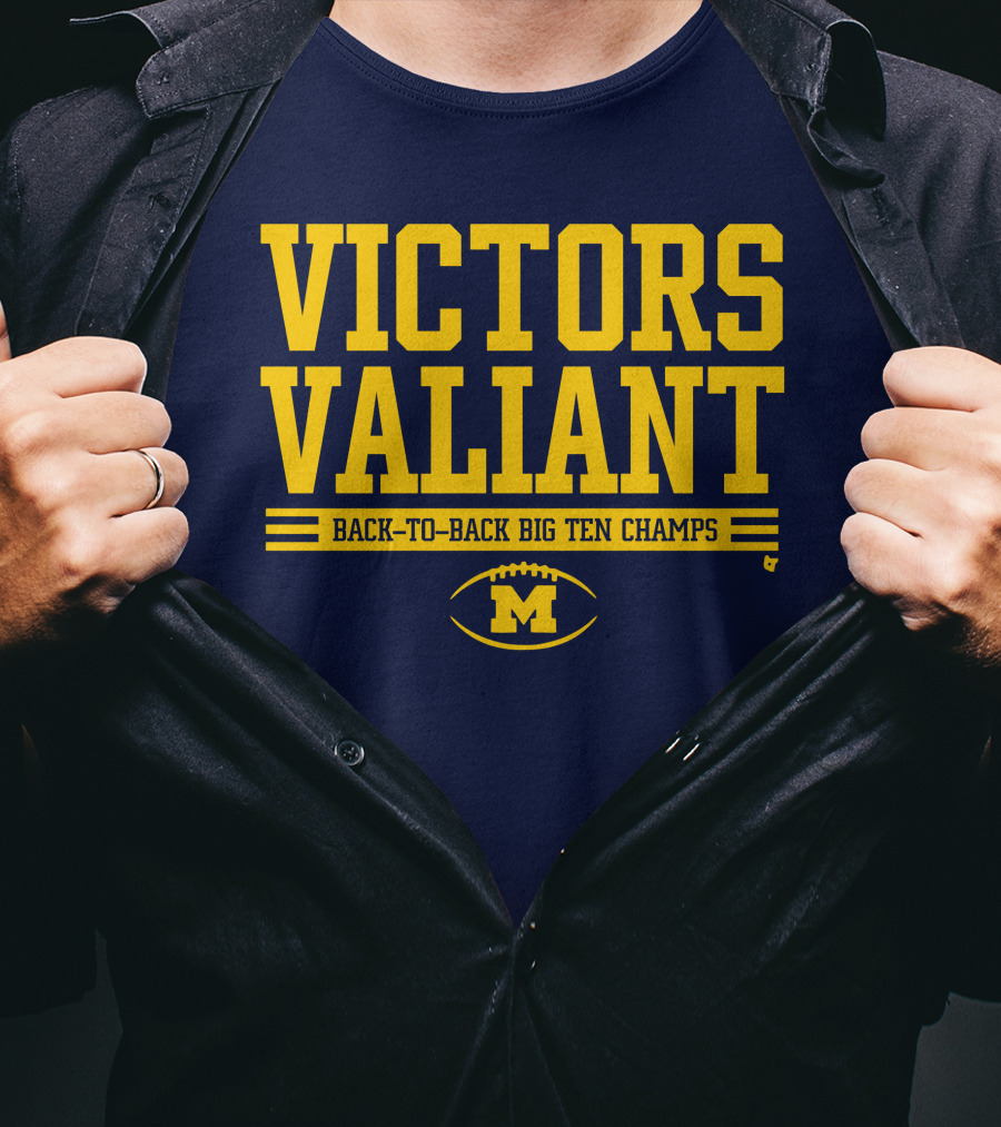 Victors Valiant Back-to-Back Big Ten Champs Michigan Football T-Shirt