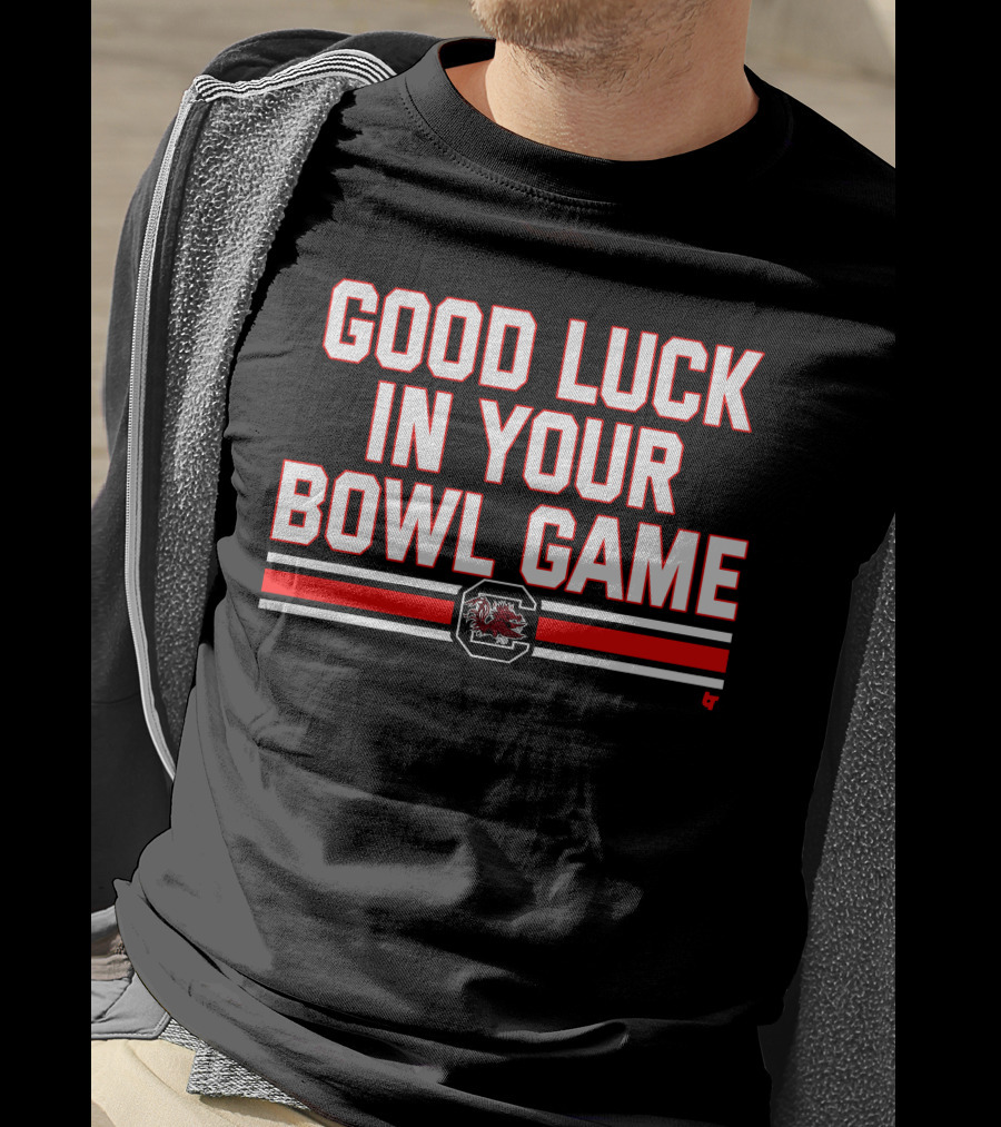 Good Luck In Your Bowl Game South Carolina Gamecocks T-Shirt