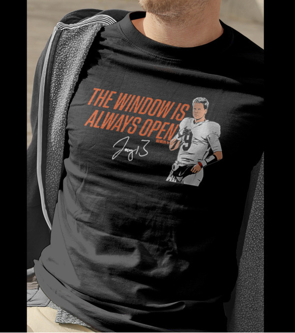 The Window Is Always Open Joe Burrow Signature Number 9 Football T-Shirt