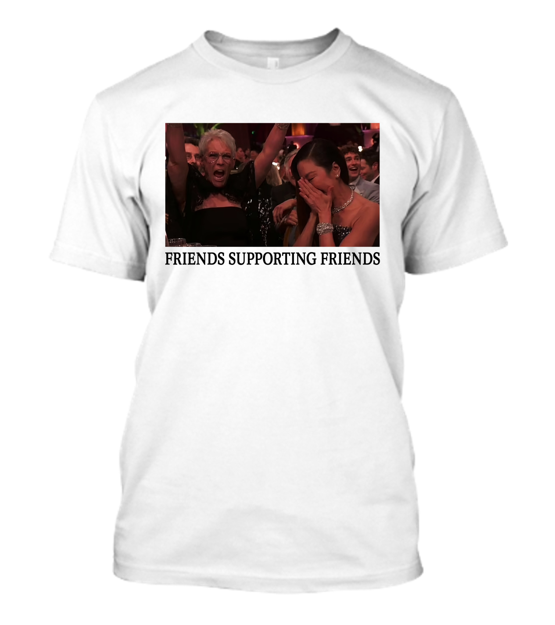 Friends Supporting Friends Michelle Yeoh Jamie Lee Curtis T-Shirt