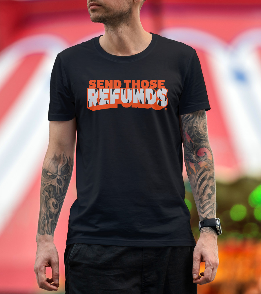 Send Those Refunds Football Commentary Jeu de mots NFL Phrase T-Shirt