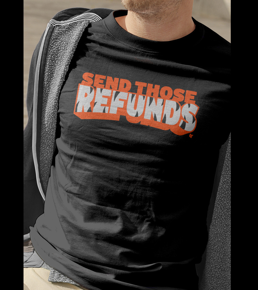 Send Those Refunds Football Commentary Jeu De Mots NFL Phrase T-Shirt
