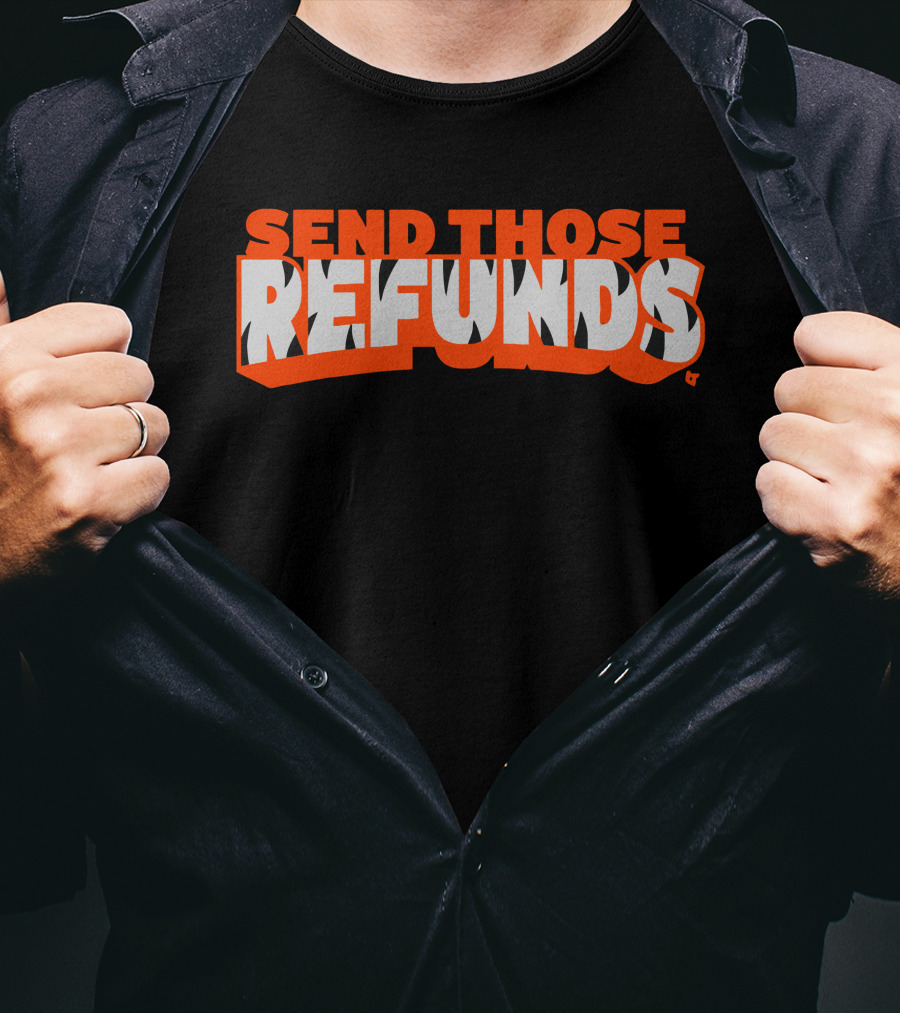 Send Those Refunds Football Commentary Jeu De Mots NFL Phrase T-Shirt
