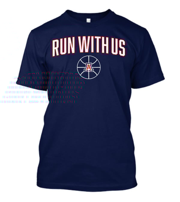 RUN WITH US Arizona Basketball A T-Shirt