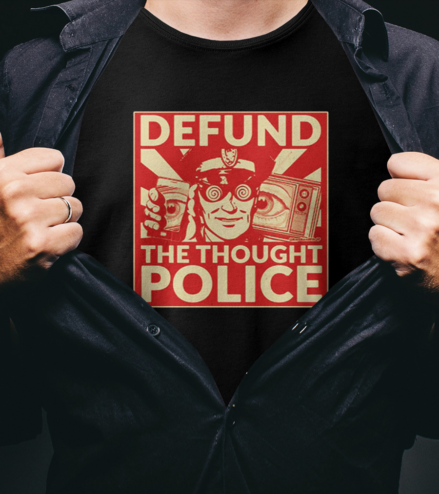 Defund The Thought Police Vintage Propaganda Style With Hypnotic Eyes And TV T-Shirt