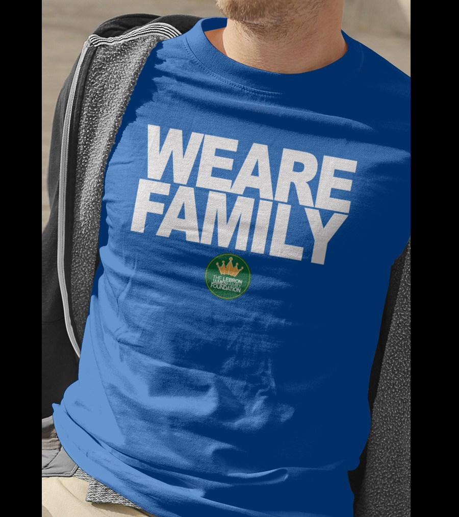 We Are Family Lebron James Family Foundation T-Shirt