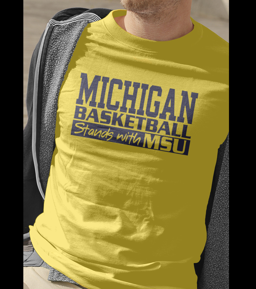 Michigan Basketball Supports Msu Solidarity T-Shirt