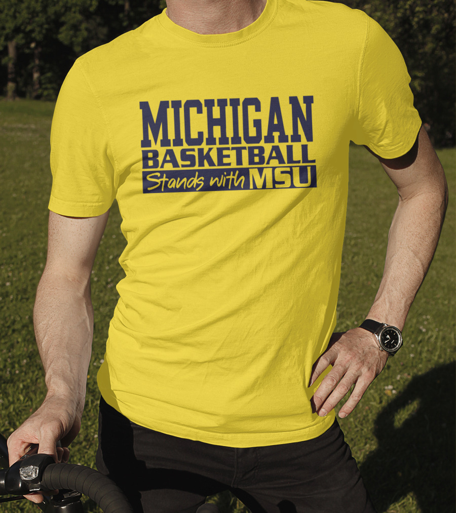 Michigan Basketball Supports Msu Solidarity T-Shirt