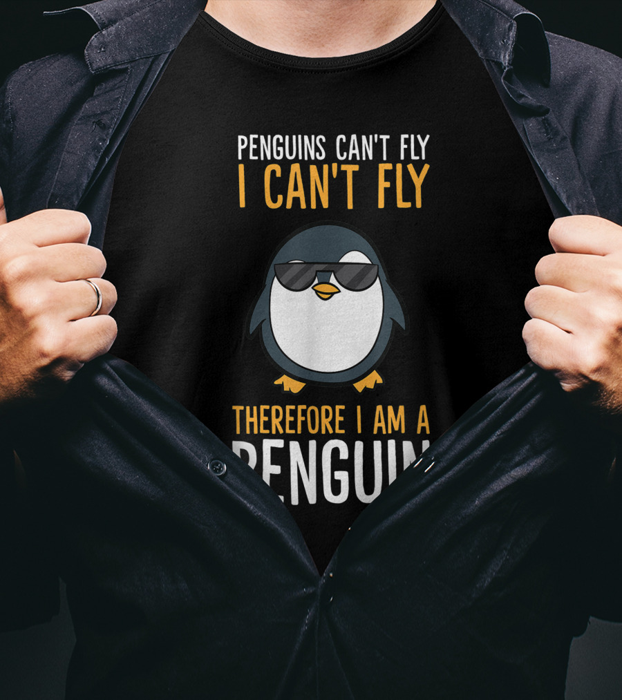Penguins Can't Fly I Can't Fly Therefore I Am A Penguin Cool Sunglasses Bird T-Shirt