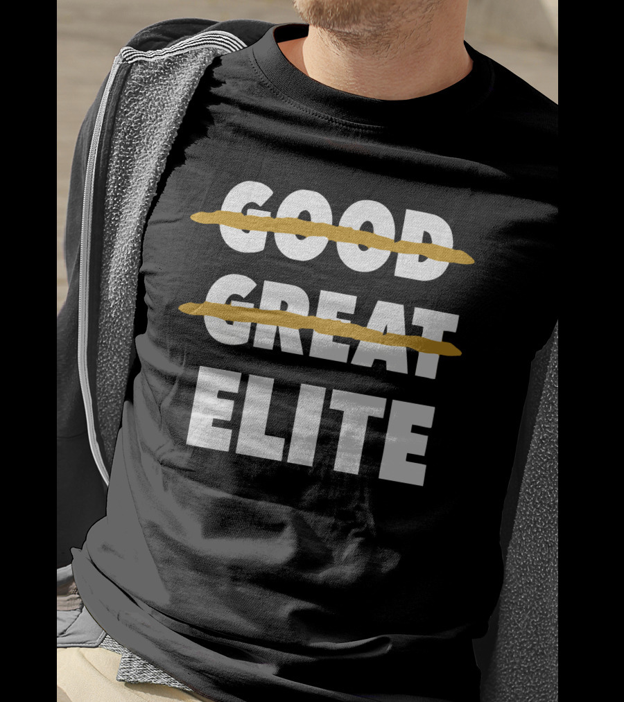Good Great Elite Text Strikethrough T-Shirt