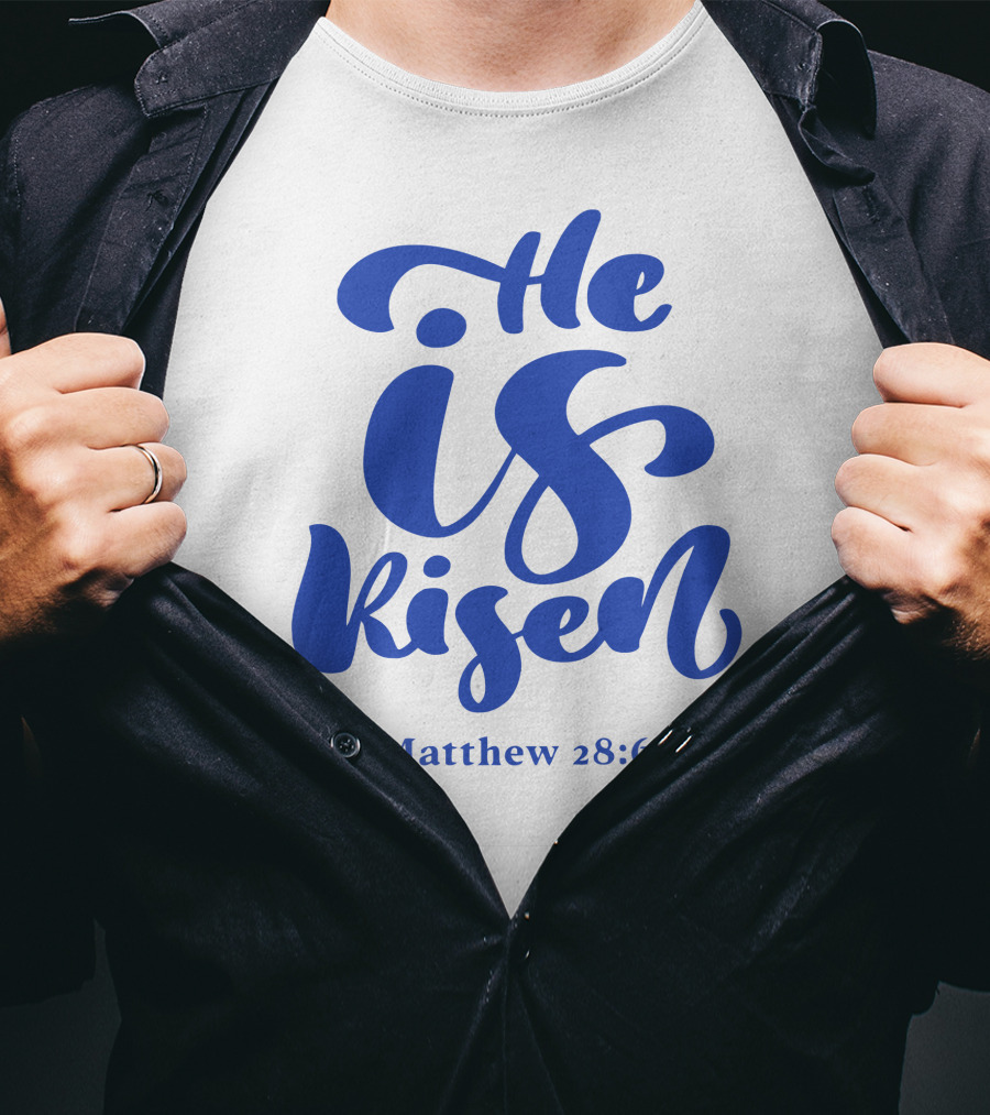 He Is Risen Matthew 28:6 T-Shirt