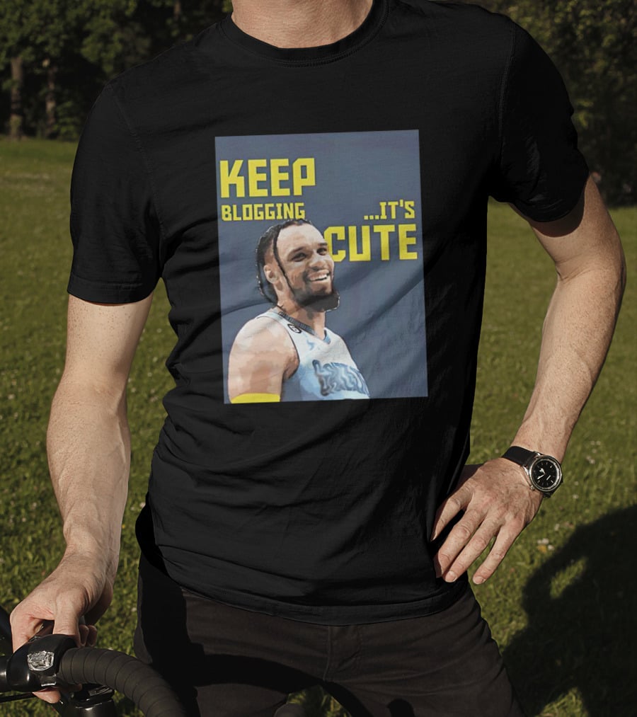 Dillon Brooks Keep Blogging It's Cute Basketball Player Smiling T-Shirt