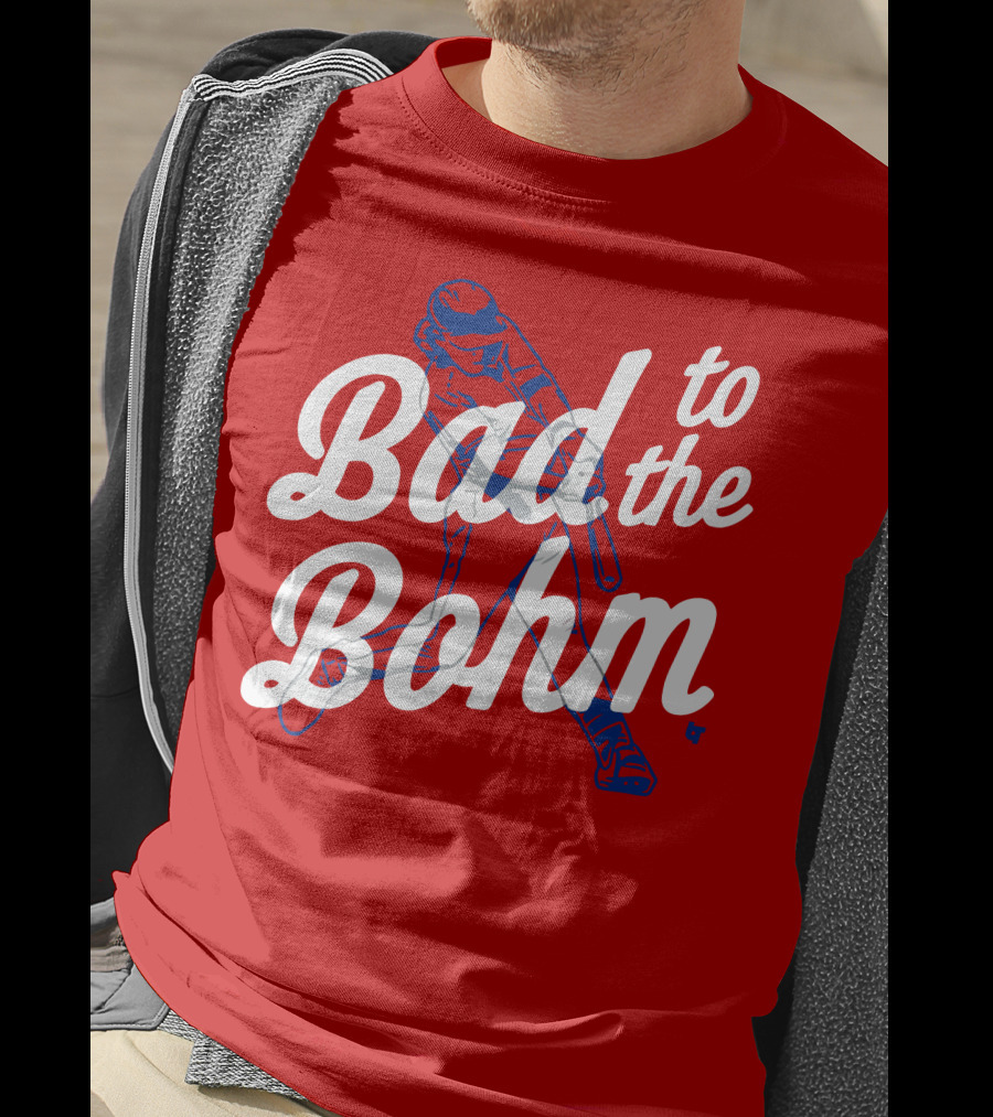 Alec Bohm Bad To The Bohm Baseball Player T-Shirt