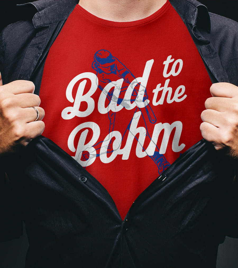 Alec Bohm Bad To The Bohm Baseball Player T-Shirt