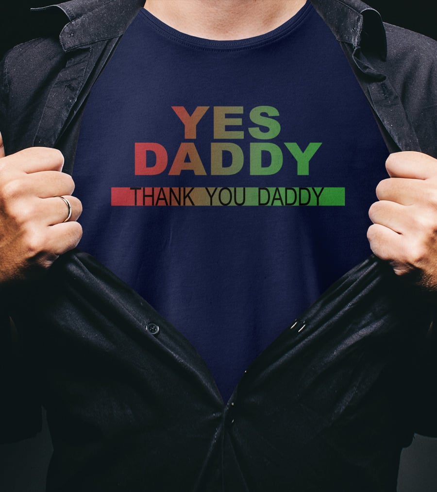 Yes Daddy Thank You Daddy Gradient Text T-Shirt