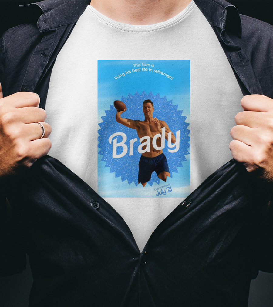 This Tom Is Living His Best Life In Retirement Brady July 23 T-Shirt