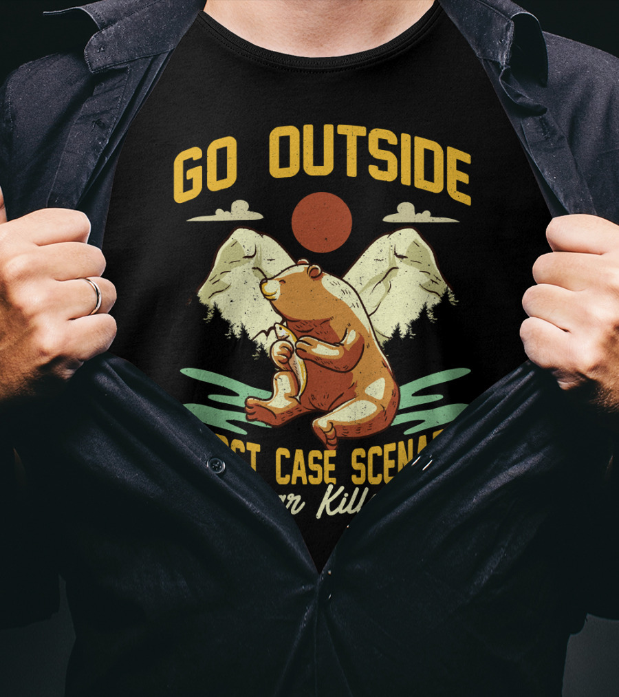Go Outside Worst Case Scenario A Bear Kills You Camping Bear Mountain Scene T-Shirt