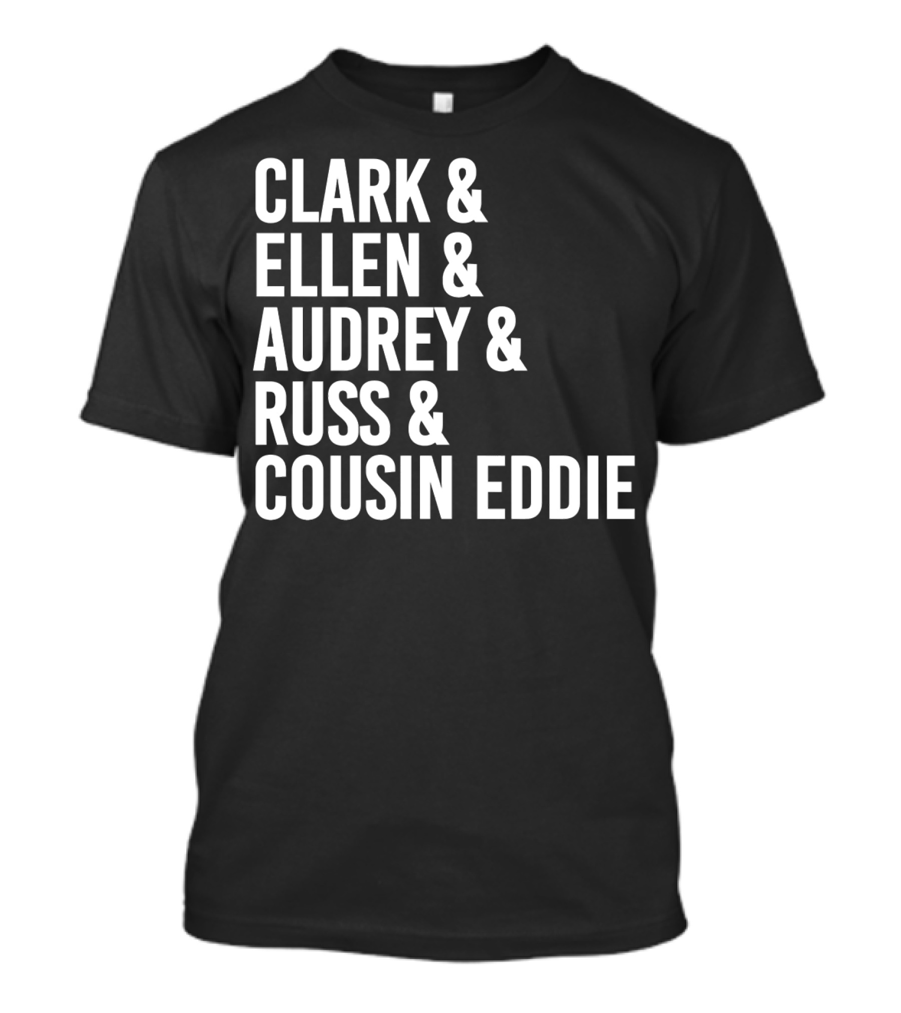 Clark And Ellen Audrey And Russ And Cousin Eddie National Lampoon's Vacation Characters T-Shirt