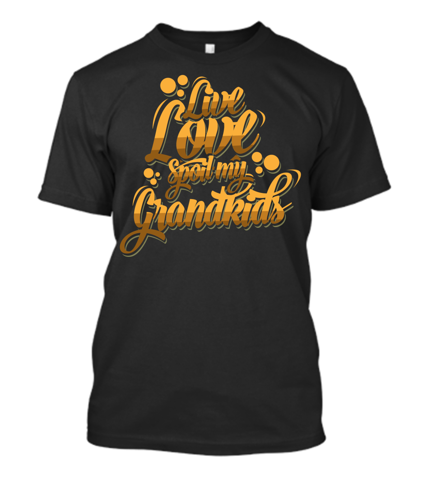 Live Love Spoil My Grandkids Gold Bubbles T-Shirt