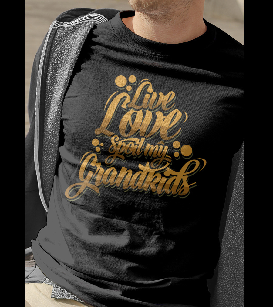 Live Love Spoil My Grandkids Gold Bubbles T-Shirt